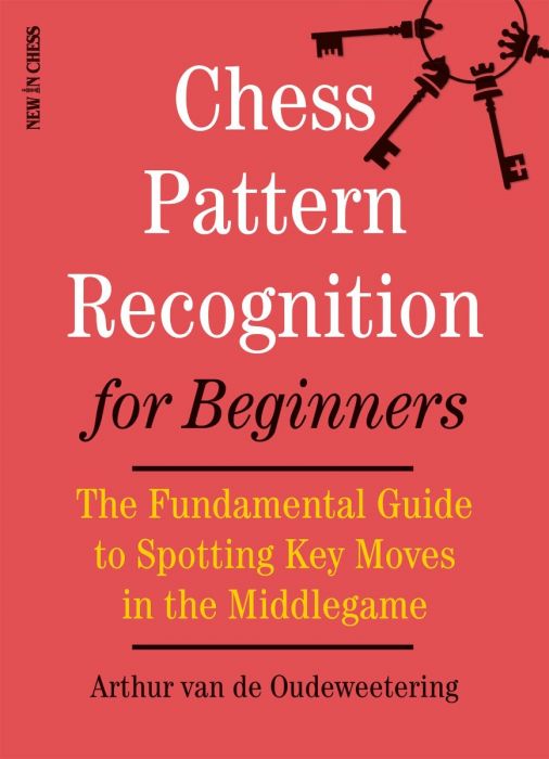 Chess For Beginners: A Comprehensive Guide To Master Chess Openings,  Recognize Middlegame Patterns And Dominate Your Opponent (Paperback)